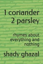 1 coriander 2 parsley