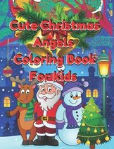 Cute Christmas Angels Coloring Book For Kids