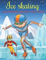 Ice Skating Coloring Book for Kids