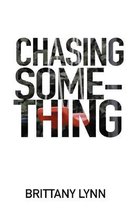 Chasing Something