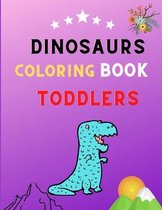 Dinosaurs coloring book toddlers: Great Gift for Boys & Girls, coloring book kids & toddlers Ages 2-4,4-8