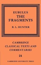 Cambridge Classical Texts and CommentariesSeries Number 24- Eubulus
