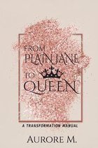 From Plain Jane to Queen