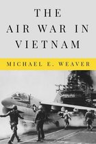 Peace and Conflict-The Air War in Vietnam