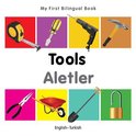 My First Bilingual Book - Tools - English-turkish