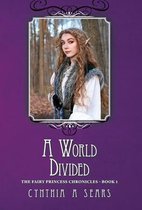 Fairy Princess Chronicles-A World Divided