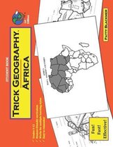 Trick Geography: Africa--Student Book: Making things what they're not so you remember what they are!