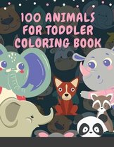 100 Animals for Toddler Coloring Book