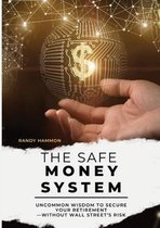 The Safe Money System