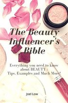 The Beauty Influencer's Bible: Everything you need to know about BEAUTY