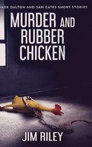 Murder And Rubber Chicken