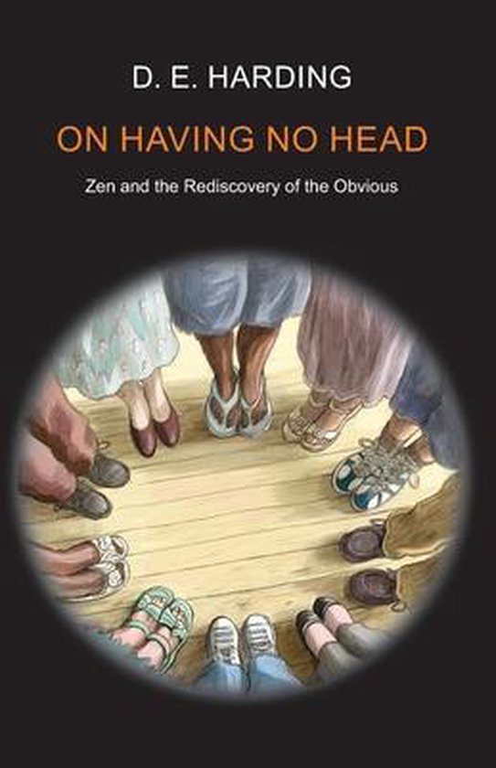 Boek 'On Having No Head: Zen and the Rediscovery of the Obvious' van D. E. Harding, met een cirkel van voeten op een houten vloer.