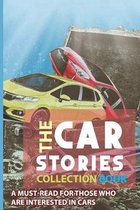 The Car Stories Collection Book: A Must-Read For Those Who Are Interested In Cars