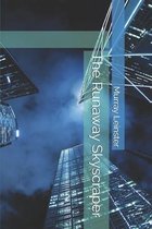 The Runaway Skyscraper