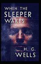 The Sleeper Awakes illustrated