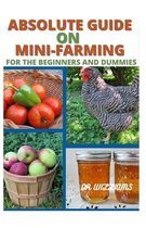 Absolute Guide on Mini-Farming