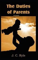 The Duties of Parents Annotated