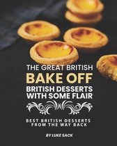 The Great British Bake Off - British Desserts with Some Flair