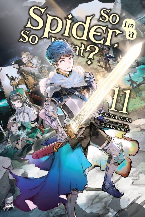 So I'm a Spider, So What? (light novel) 11 - So I'm a Spider ... - cover