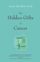 The Hidden Gifts of Cancer