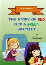 The Story of Red Clip & Green Rubber
