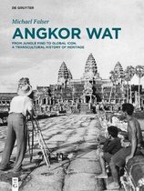 Angkor Wat - A Transcultural History of Heritage: Volume 1: Angkor in France. From Plaster Casts to Exhibition Pavilions. Volume 2