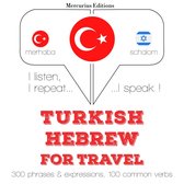Türkçe - İbranice: Seyahat için