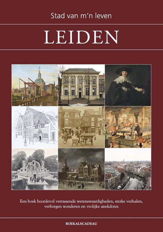 Boek cover Leiden - Stad van mn leven  - geschiedenis, cadeau Leidenaar van Ruud Spruit (Paperback)