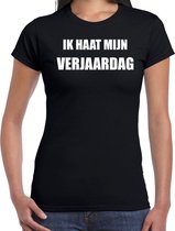 Haat mijn verjaardag cadeau t-shirt zwart voor dames - Verjaardag kado shirt / outfit M