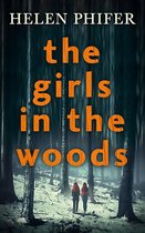 The Annie Graham crime series 5 - The Girls In The Woods (The Annie Graham crime series, Book 5)