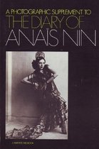 Photographic Supplement to the Diary of Anais Nin