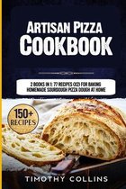 Artisan Pizza Cookbook: 2 Books In 1