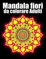 Mandala fiori da colorare Adulti