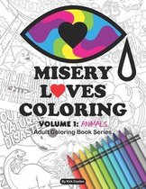 Misery Loves Coloring Volume 1: Animals: Volume 1