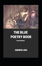 The Blue Poetry Book Annotated