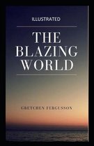 The Blazing World Illustrated