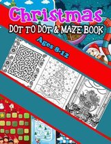 CHRISTMAS DOT TO DOT & MAZE BOOK Ages 8-12