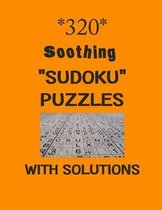 320 Soothing  Sudoku  puzzles with Solutions