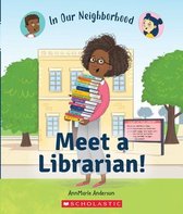 In Our Neighborhood- Meet a Librarian! (in Our Neighborhood)