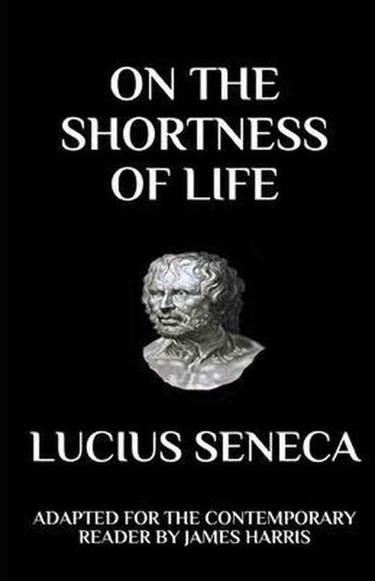 seneca-on-the-shortness-of-life-9781539951919-lucius-annaeus