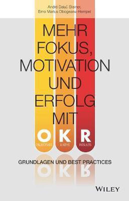 Mehr Fokus, Motivation und Erfolg mit OKR - cover