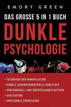 Dunkle Psychologie - Das große 5 in 1 Buch