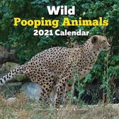 Wild Pooping Animals 2021 Calendar