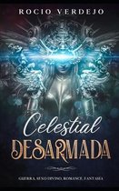 Celestial Desarmada