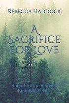 A Sacrifice For Love