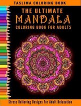 The Ultimate Mandala Coloring Book For Adults
