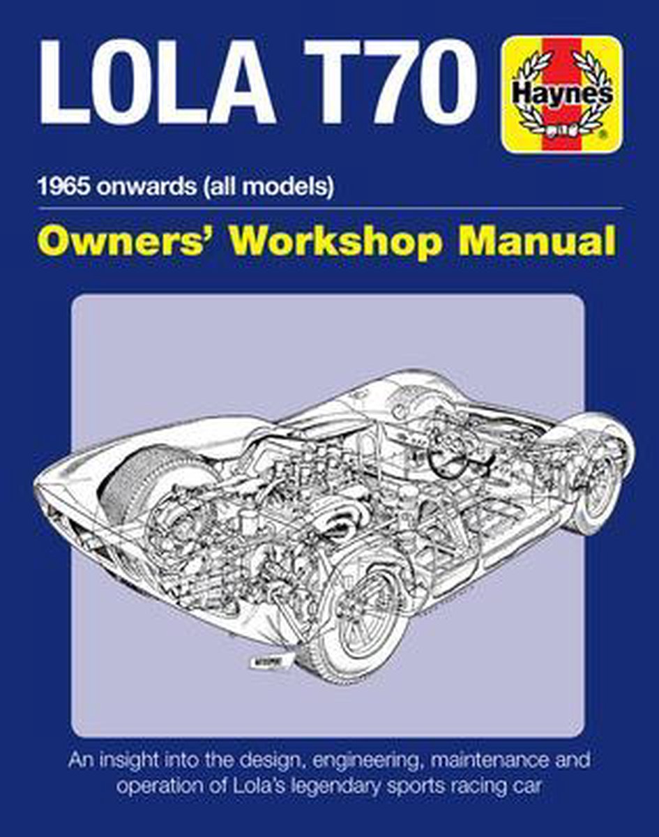 Lola T70 Owners' Workshop Manual - Chas Parker