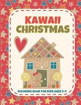 Kawaii Christmas Coloring Book for Kids Ages 2-4