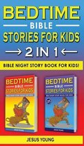 BEDTIME BIBLE STORIES FOR KIDS - 2 in 1