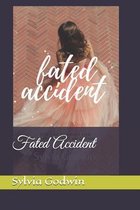 Fated Accident